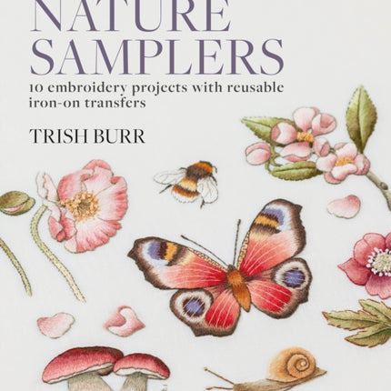 The Kew Book of Nature Samplers (Folder edition): 10 Embroidery Projects with Reusable Iron-on Transfers