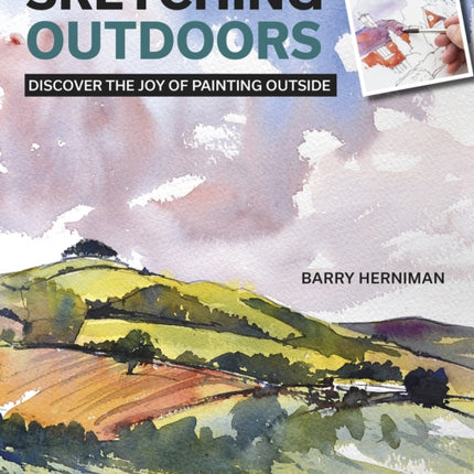 Sketching Outdoors: Discover the Joy of Painting Outside