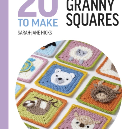 All-New Twenty to Make: Animal Granny Squares