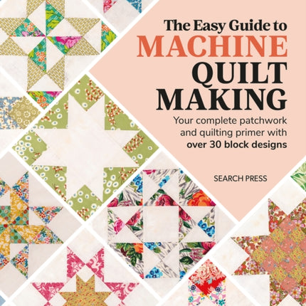 The Easy Guide Machine Quiltmaking