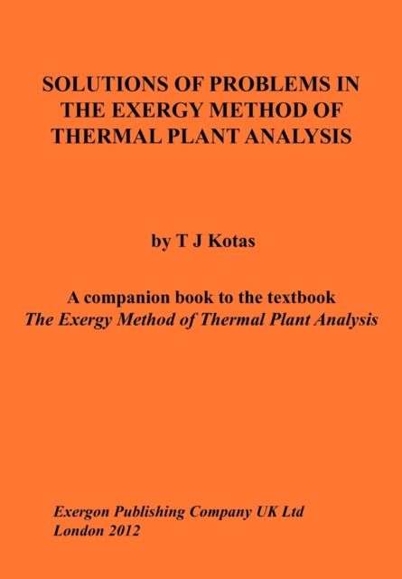 Solutions of Problems in The Exergy Method of Thermal Plant Analysis