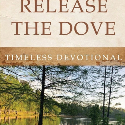 Release the Dove - Timeless Devotional