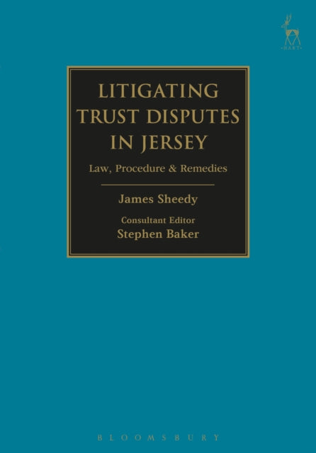 Litigating Trust Disputes in Jersey: Law, Procedure & Remedies