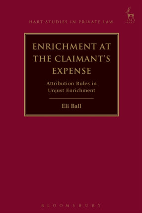 Enrichment at the Claimant's Expense: Attribution Rules in Unjust Enrichment