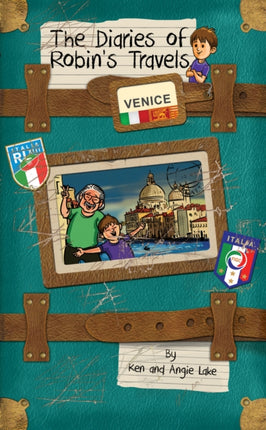 The Diaries of Robin's Travels: Venice