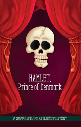 Hamlet Prince of Denmark A Shakespeare Childrens