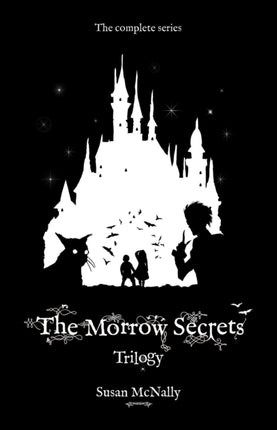 The Morrow Secrets Trilogy  3 Book Box Set The Morrow Secrets The Shadow of the Swarm The Dark Spell 3 Book Set