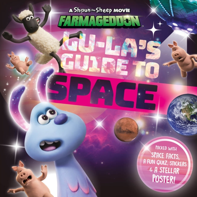 LuLas Guide to Space A Shaun the Sheep Movie Farmageddon Official Book