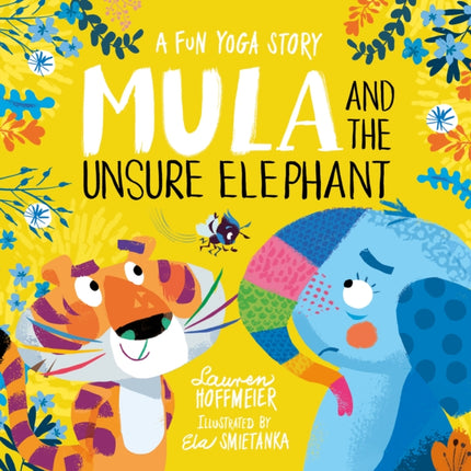 Mula and the Unsure Elephant: A Fun Yoga Story