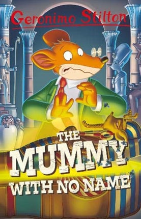 Geronimo Stilton: The Mummy with No Name