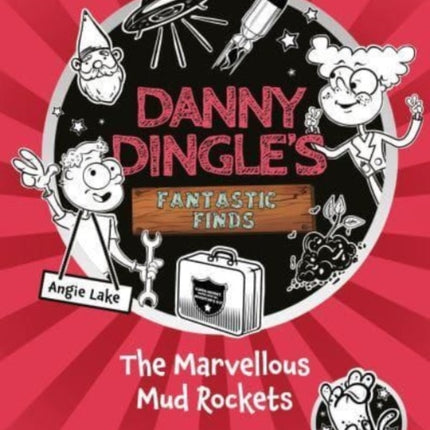 Danny Dingles Fantastic Finds The Marvellous Mud Rockets book 8