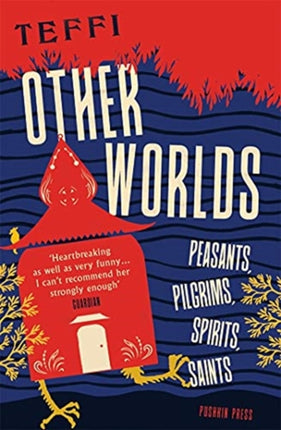 Other Worlds: Peasants, Pilgrims, Spirits, Saints