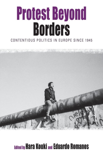 Protest Beyond Borders: Contentious Politics in