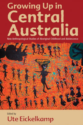 Growing Up in Central Australia: New