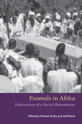 Funerals in Africa: Explorations of a Social