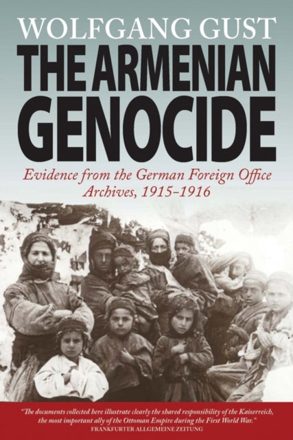The Armenian Genocide: Evidence from the German