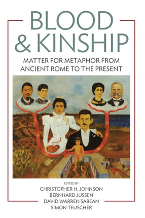 Blood and Kinship: Matter for Metaphor from