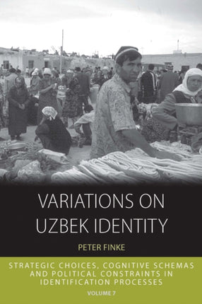 Variations on Uzbek Identity: Strategic Choices,