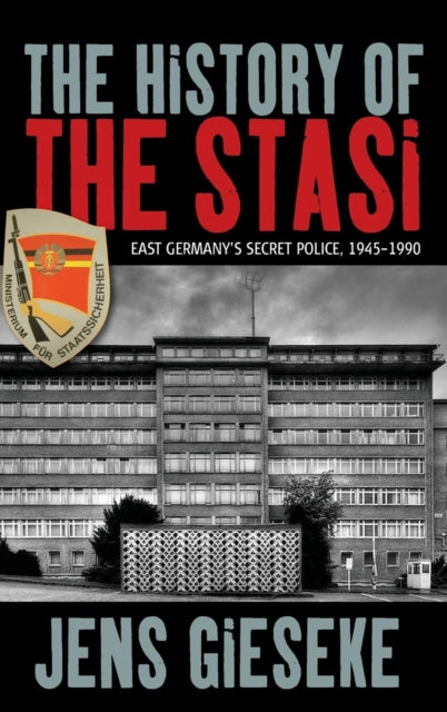 The History of the Stasi: East Germany's Secret