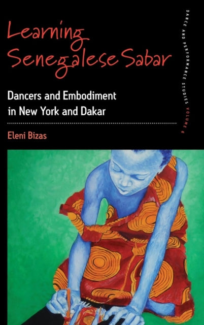 Learning Senegalese Sabar: Dancers and Embodiment