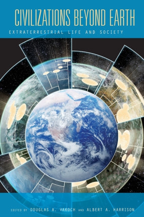 Civilizations Beyond Earth: Extraterrestrial Life