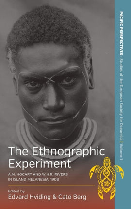The Ethnographic Experiment: A.M. Hocart and