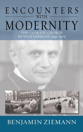 Encounters with Modernity: The Catholic Church in