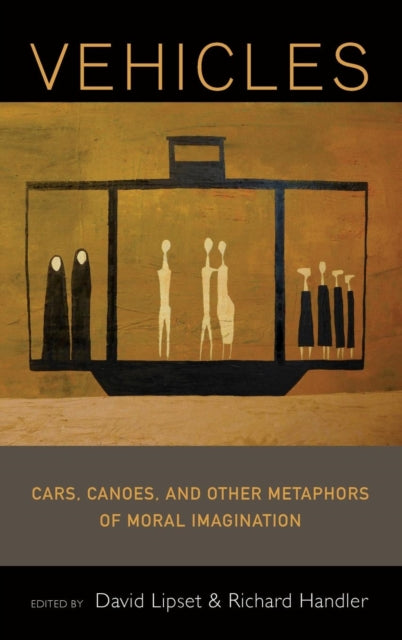 Vehicles: Cars, Canoes, and Other Metaphors of