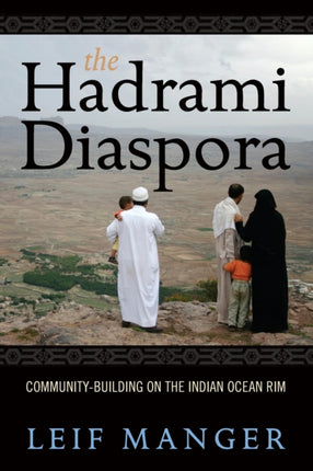 The Hadrami Diaspora: Community-Building on the