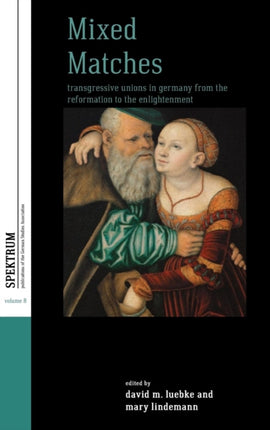 Mixed Matches: Transgressive Unions in Germany