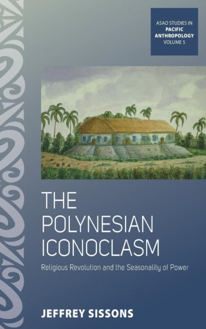 The Polynesian Iconoclasm: Religious Revolution