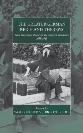The Greater German Reich and the Jews: Nazi