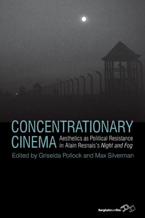 Concentrationary Cinema: Aesthetics as Political