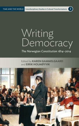 Writing Democracy: The Norwegian Constitution