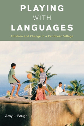 Playing with Languages: Children and Change in a