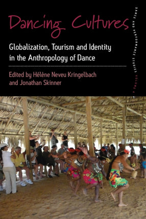 Dancing Cultures: Globalization, Tourism and