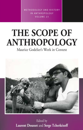 The Scope of Anthropology: Maurice Godelier’s