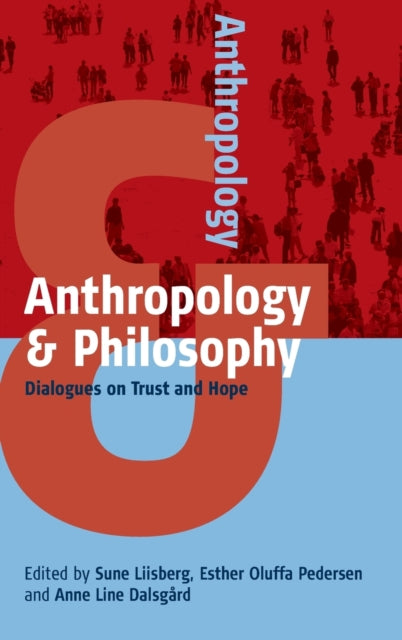 Anthropology and Philosophy: Dialogues on Trust and Hope