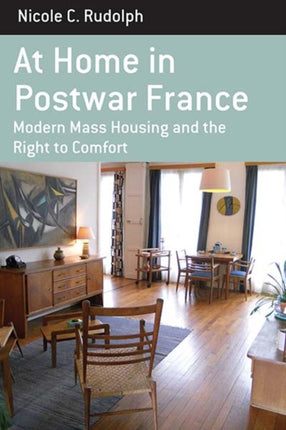 At Home in Postwar France: Modern Mass Housing