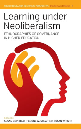 Learning Under Neoliberalism: Ethnographies of