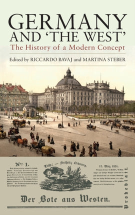 Germany and 'The West': The History of a Modern