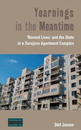 Yearnings in the Meantime: 'Normal Lives' and the