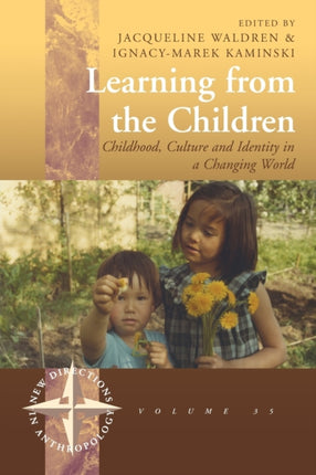 Learning From the Children: Childhood, Culture