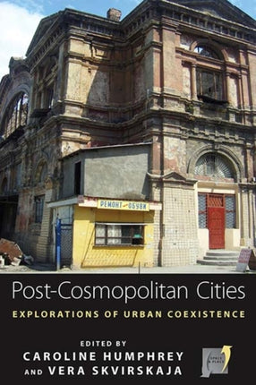 Post-cosmopolitan Cities: Explorations of Urban