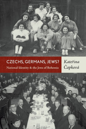 Czechs, Germans, Jews?: National Identity and the