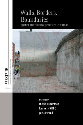 Walls, Borders, Boundaries: Spatial and Cultural
