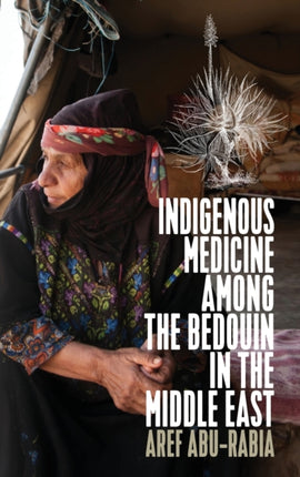 Indigenous Medicine Among the Bedouin in the