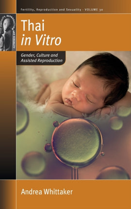 Thai in Vitro: Gender, Culture and Assisted