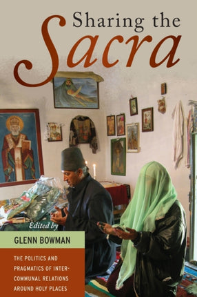 Sharing the Sacra: The Politics and Pragmatics of