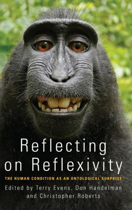 Reflecting on Reflexivity: The Human Condition as